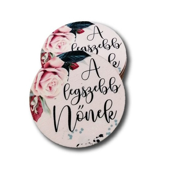 Tábla fa A Legszebb Nőnek rózsaszín virágos kör D5 LV
