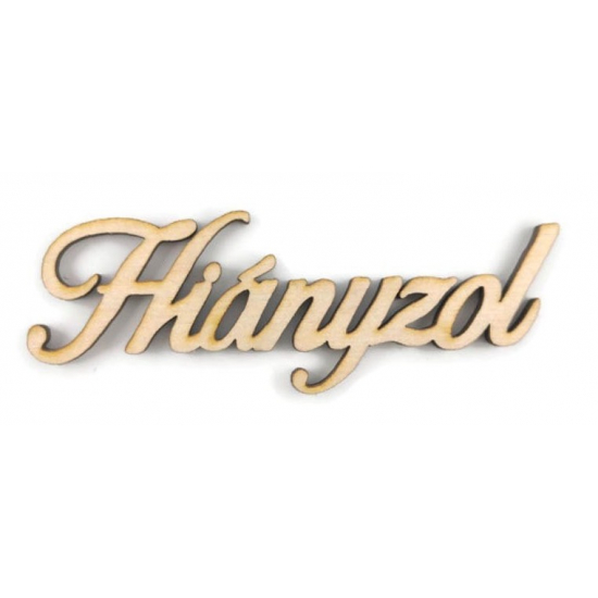 TÁBLA Hiányzol felirat kicsi LV
